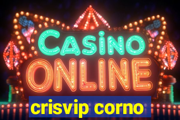 crisvip corno